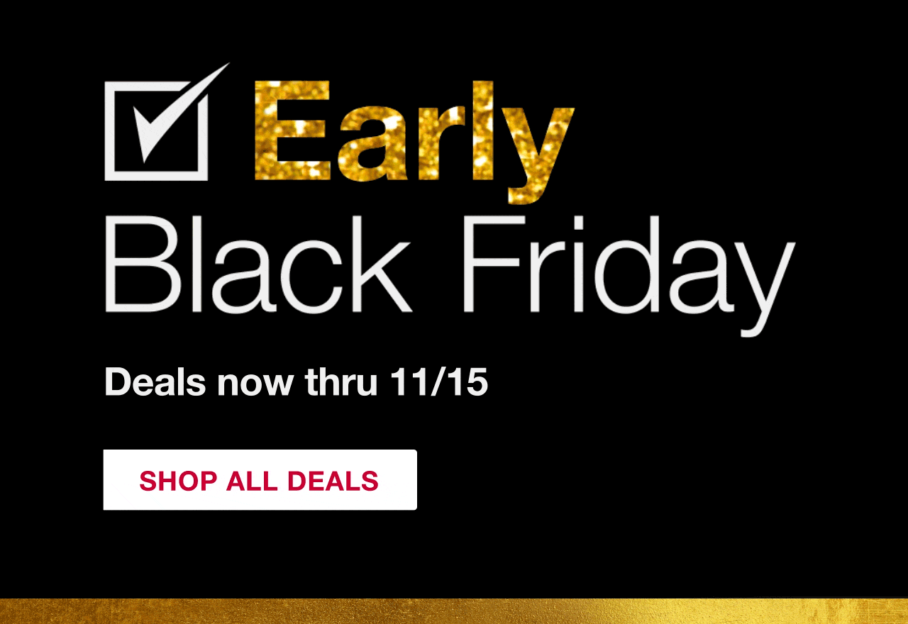Early Black Friday - explore deals