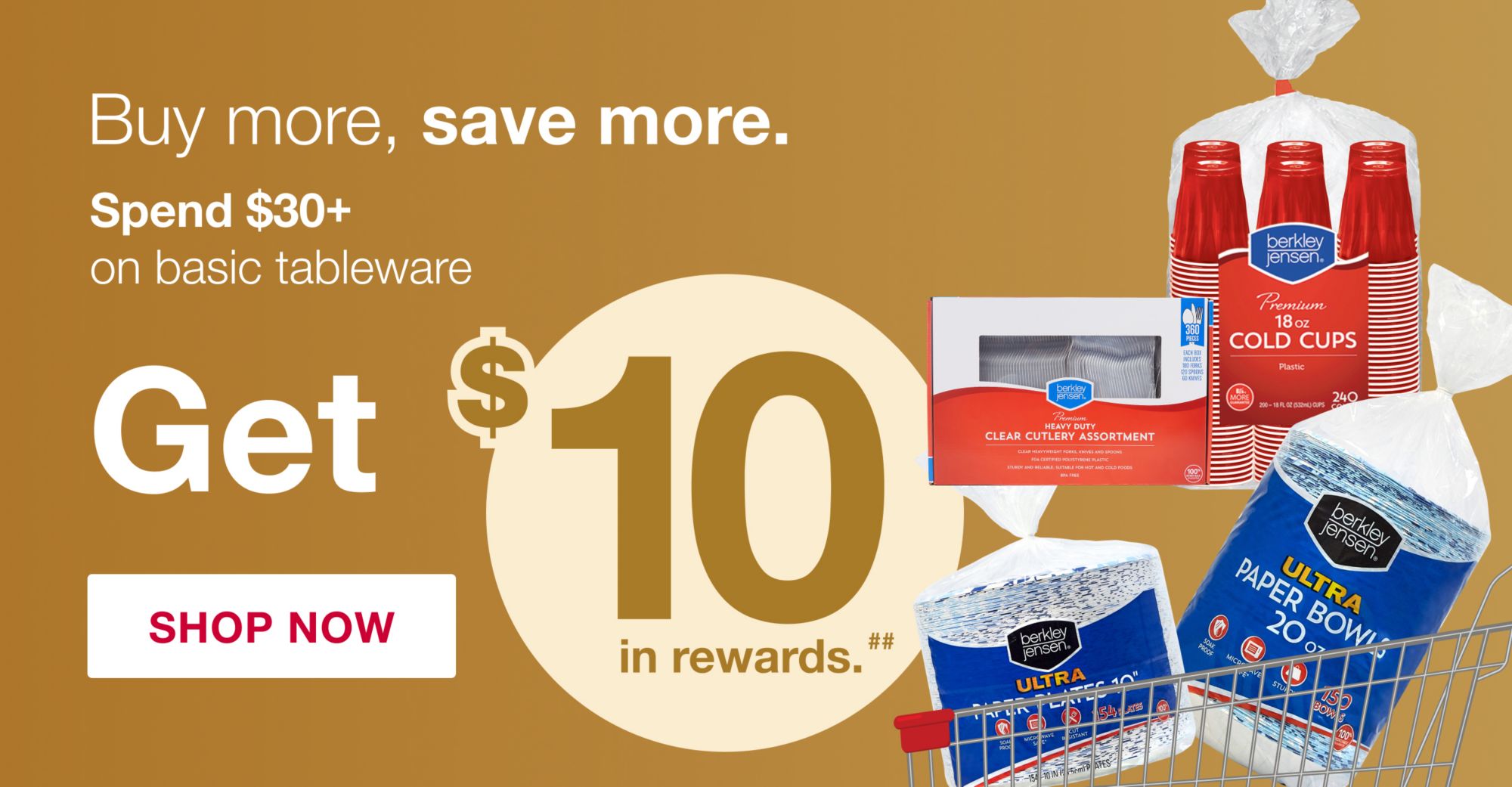 Spend $30 on basic tableware, get $10 in rewards.#