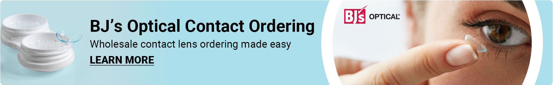 BJ's Optical contact ordering. Wholesale contact lens ordering made easy. Click to learn more.
