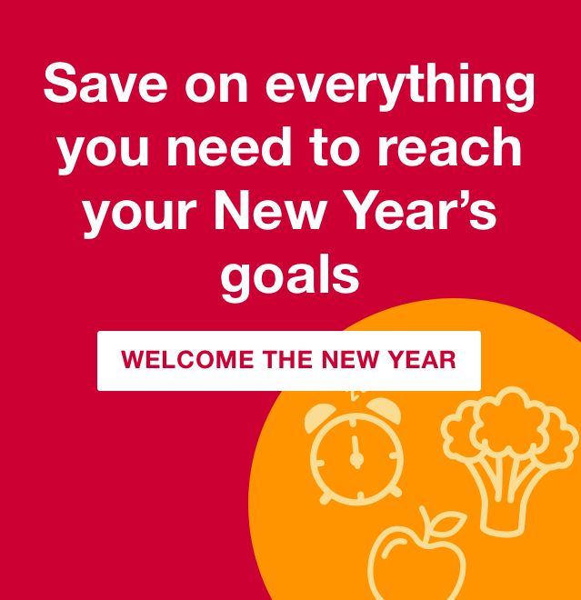 Save on everything you need to reach your New Year's goals. Click to welcome the new year.