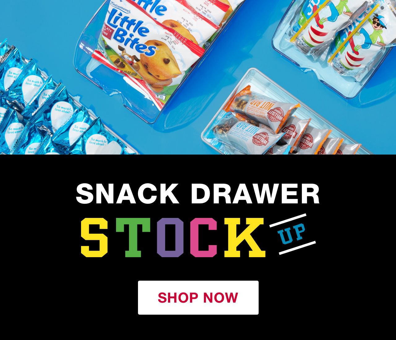 Snack Drawer Stock Up. Click to shop now.