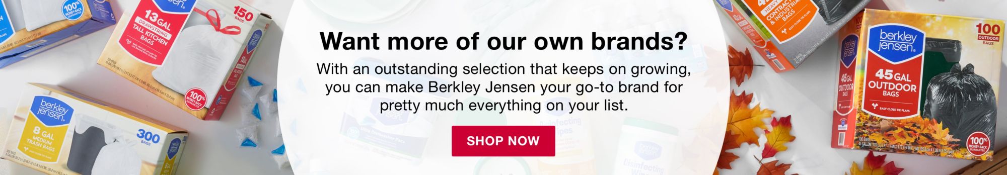 Want more of our own brands? Click to shop Berkley Jensen