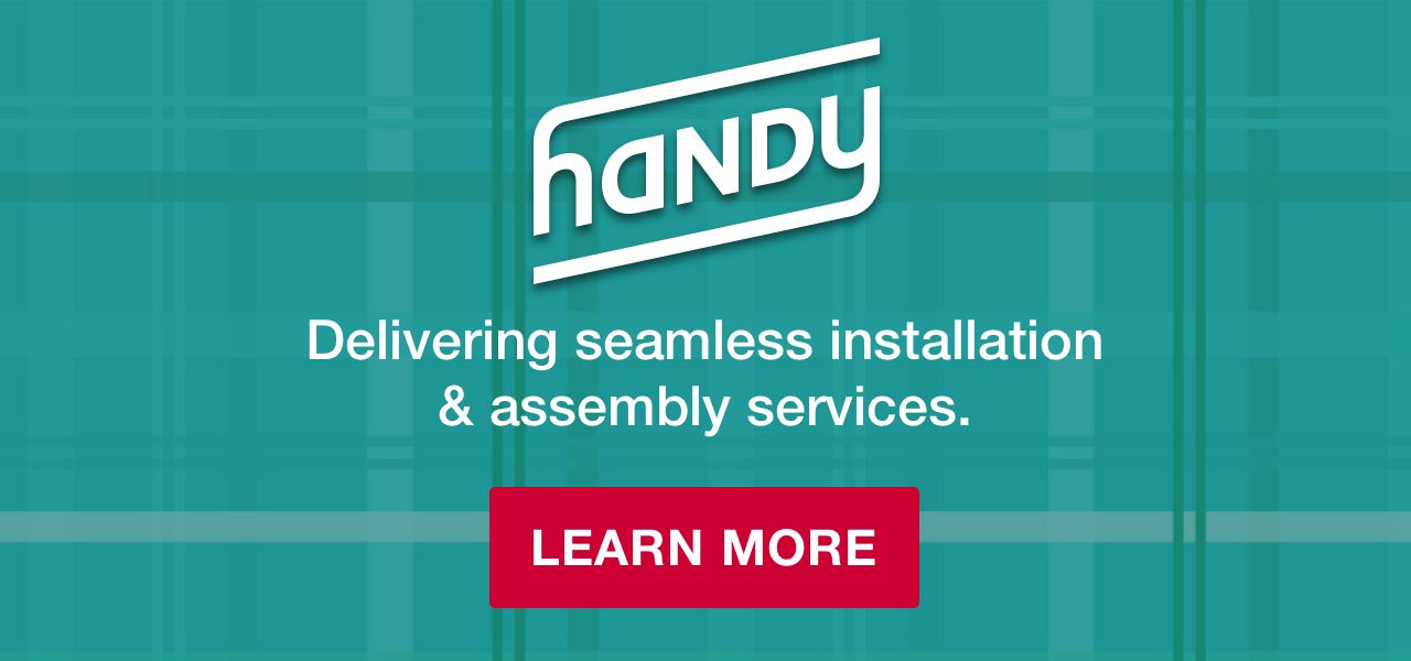 Handy. Delivering seamless installation & assembly services. Click here to learn more.