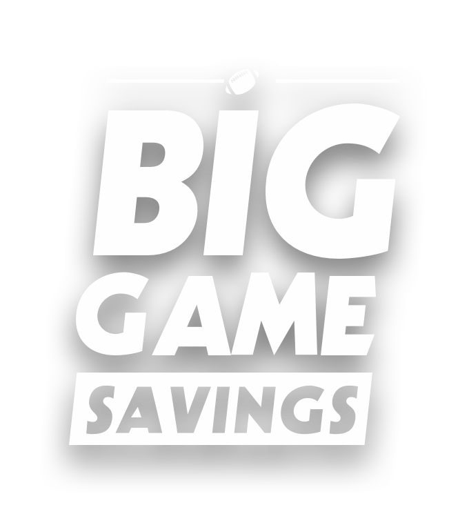 Big Game Savings