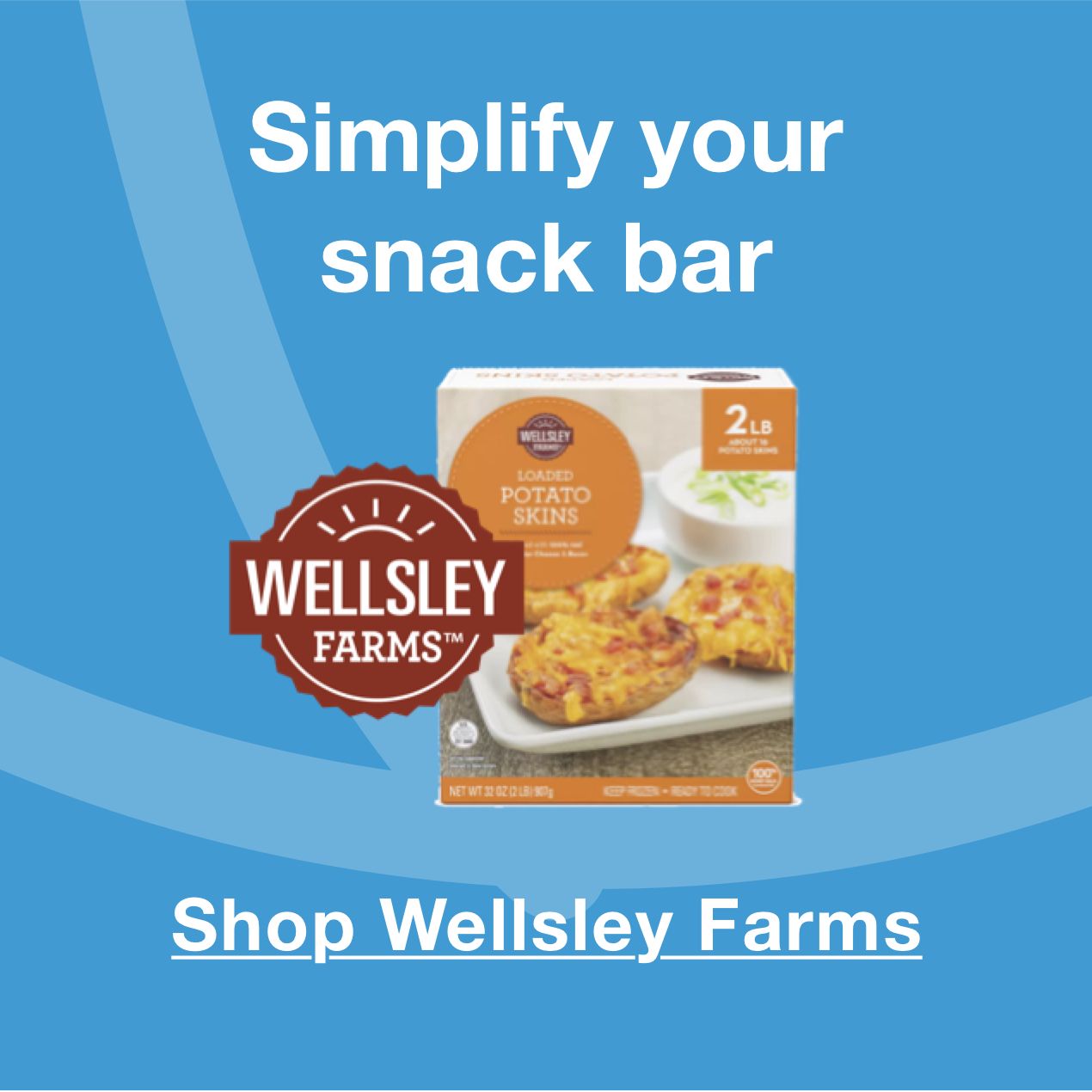 Simplify your snack bar. Click to shop Wellsley Farms
