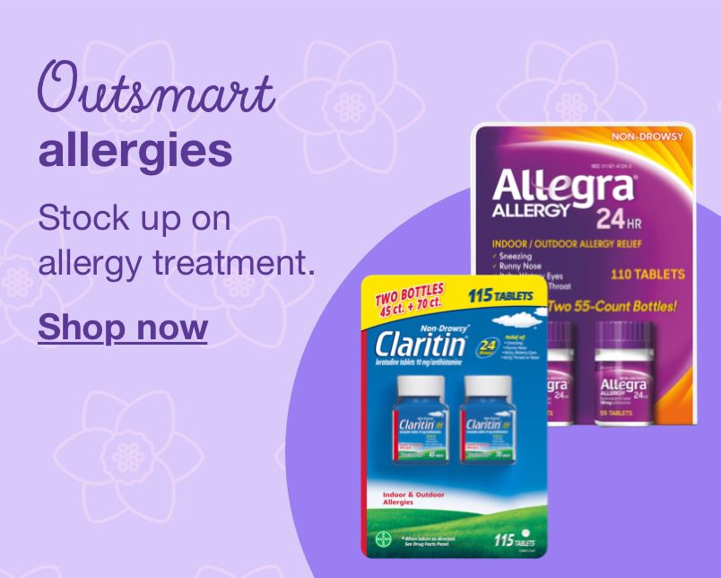 Outsmart allergies. Stock up on allergy treatment. Click to shop now
