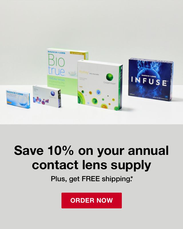 Save 10% on your annual contact lens supply. Plus get FREE shipping.* click to order now