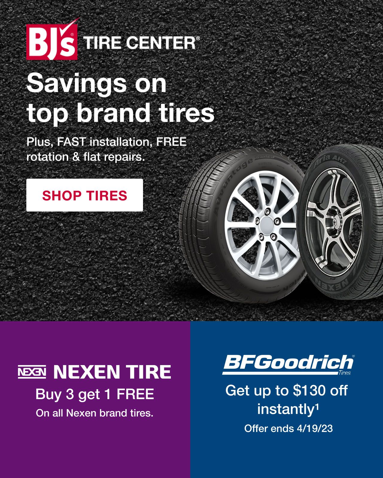 BJ's Tire Center. Savings on top brand tires. Plus, FAST installation, FREE rotation and flat repairs. Click to shop tires.
