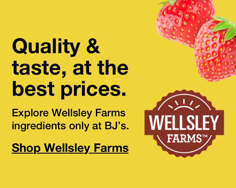 Quality and taste, at the best prices. Explore Wellsley Farms ingredients only at BJ's. Click to shop Wellsley Farms.