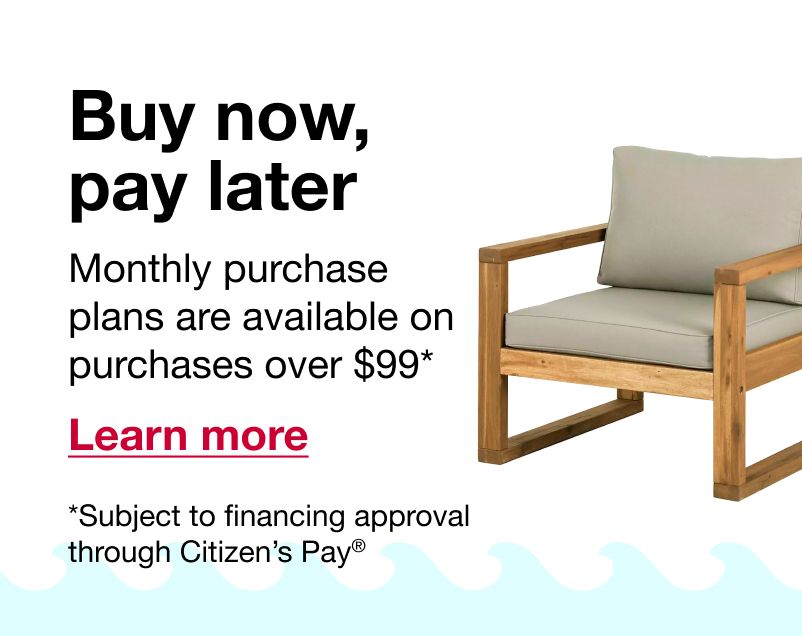 Buy now, pay later. Monthly purchase plans available on purchases over $99* Click to learn more