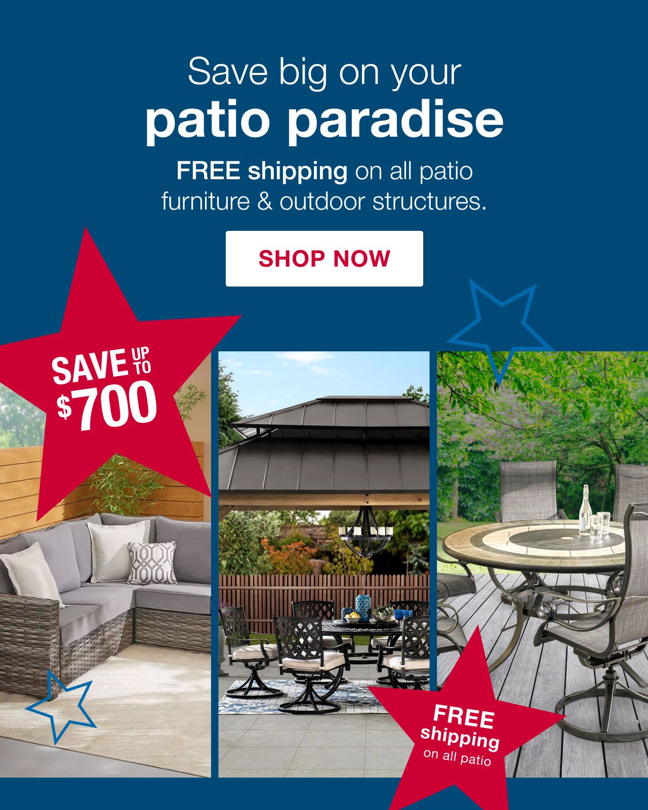 Save big on your patio paradise. Free shipping on all patio furniture and outdoor structures. Click to shop now