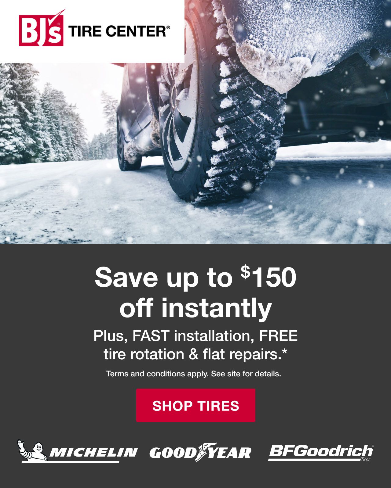 Save up to $150 off instantly. See site for details. Click to shop tires