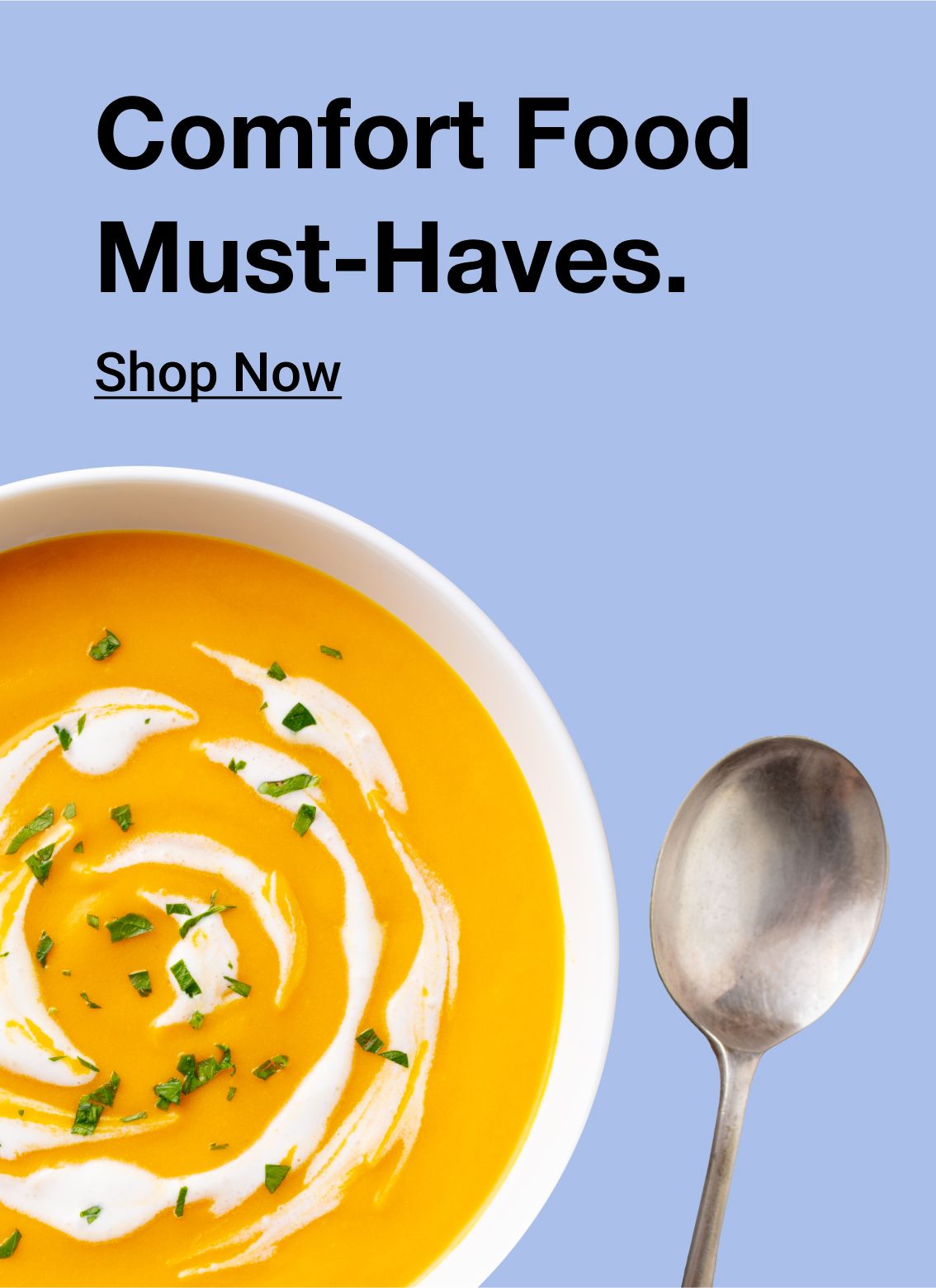 Comfort foods must-haves. Click to shop now