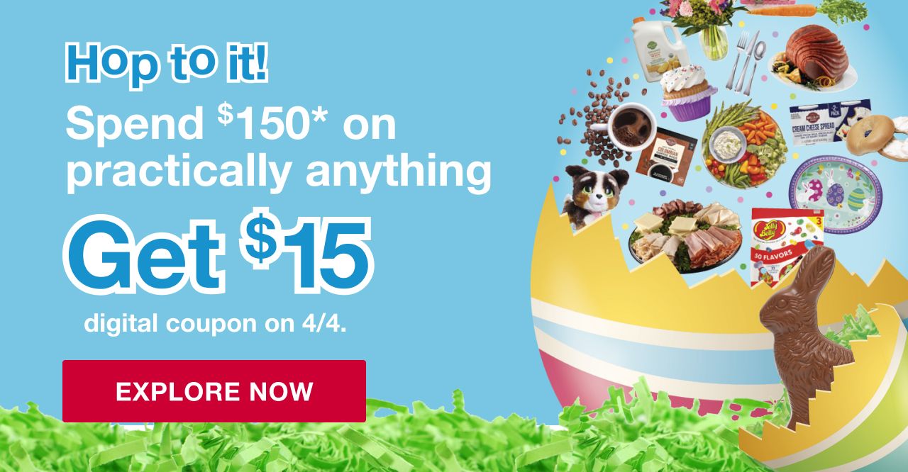Spend $150 on practically anything, Get $15 digital coupon on 4/4. Click to explore now