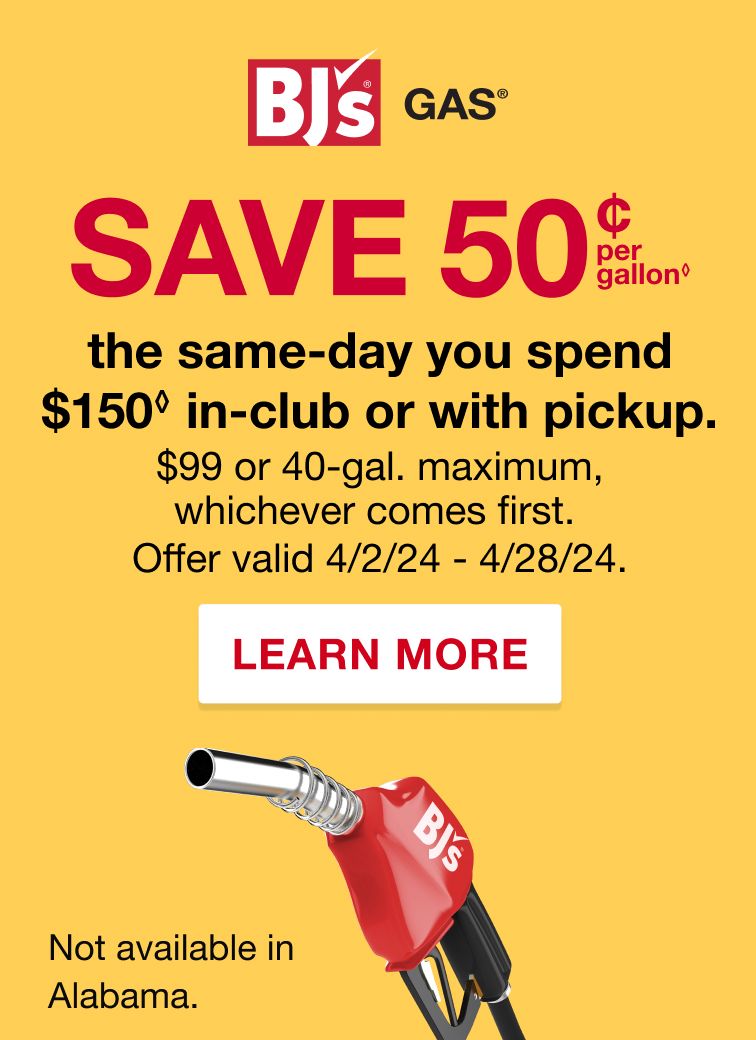 BJs Gas. Save $50 per gallon on your same-day fill-up when you first spend $150 in-club or with curbside pickup. Click to learn more