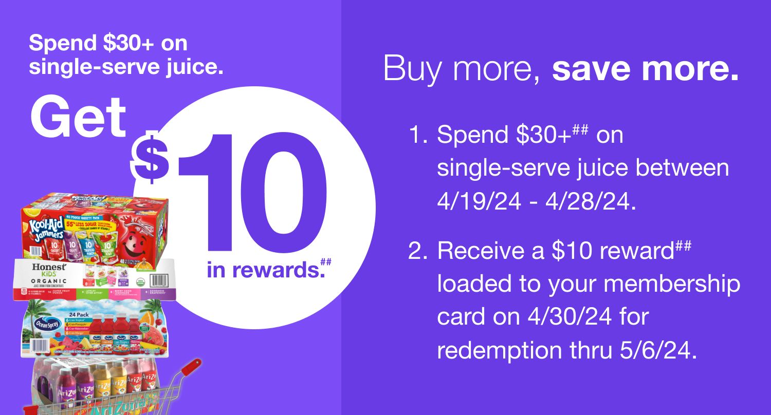 Spend $30 on single-serve juice, get $10 in rewards.#