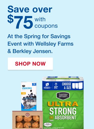 Spring for Savings Event. Save over $75 on Wellsley Farms and Berkley Jensen favorites with coupons. Shop Now