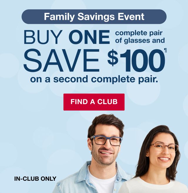 BJ's Optical. Family savings event. Buy one complete pair of glasses and save $100* on a second complete pair. Click to find a club.