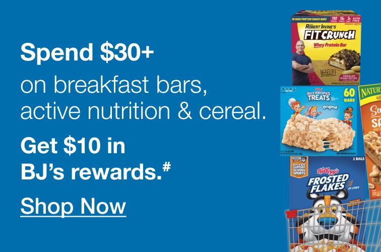 Buy more, save more. Spend $30 on breakfast. Get $10 in BJ's rewards A. Click to shop now