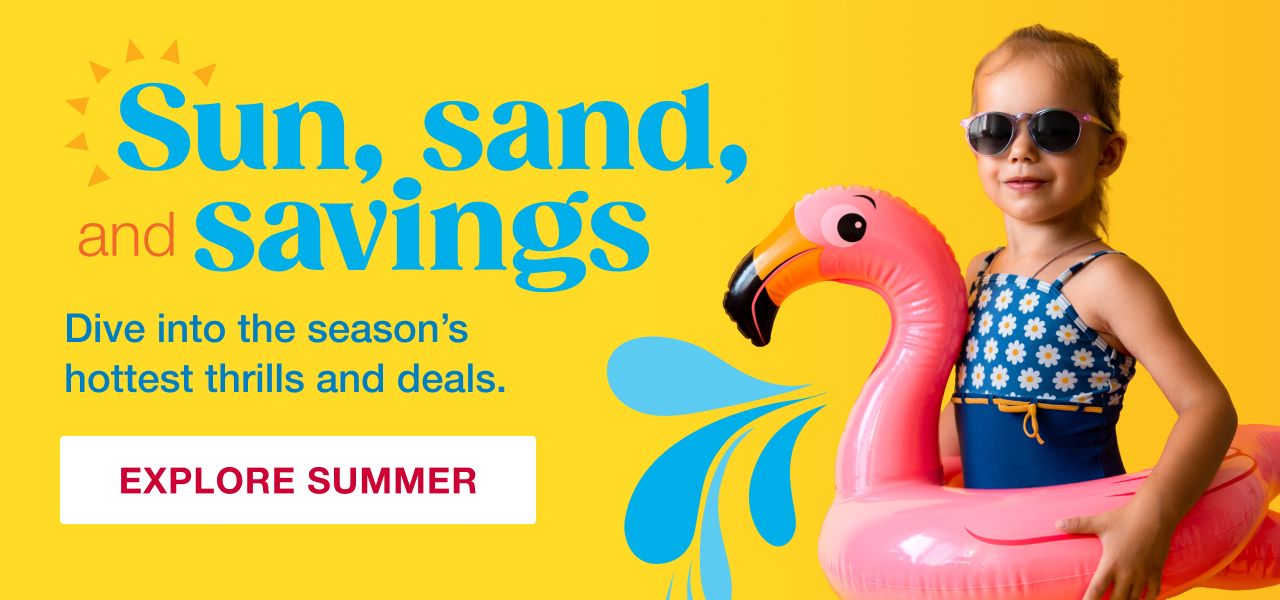 Text: Sun, sand, and savings. Dive into the season's hottest thrills and deals. Click to explore Summer