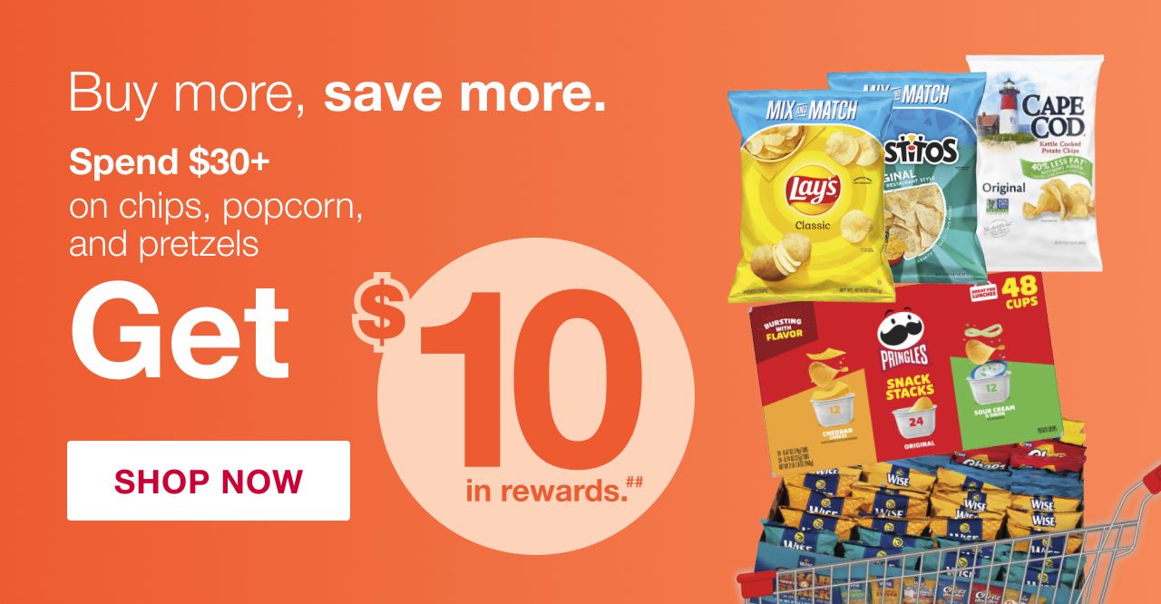 Spend $30 on chips, popcorn, and pretzels, get $10 in rewards.#
