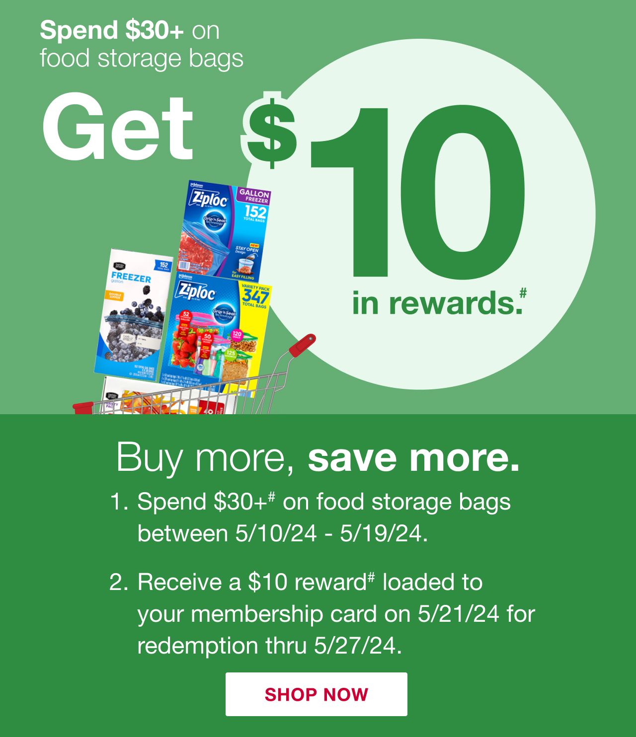 Spend $30+ on food storage bags and get $10 in rewards. Learn more below. Click to shop now