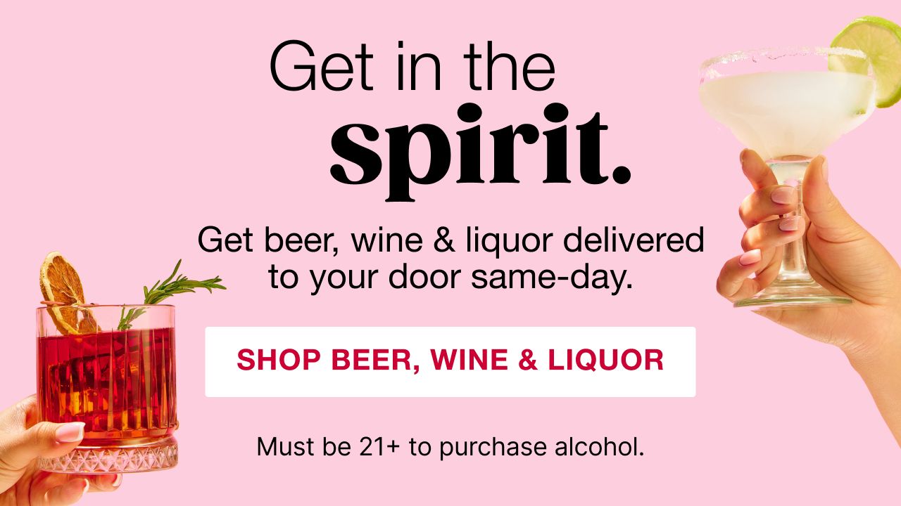 Get in the spirit. Get beer, wine and liquor delivered to you door same-day. Click to shop all 