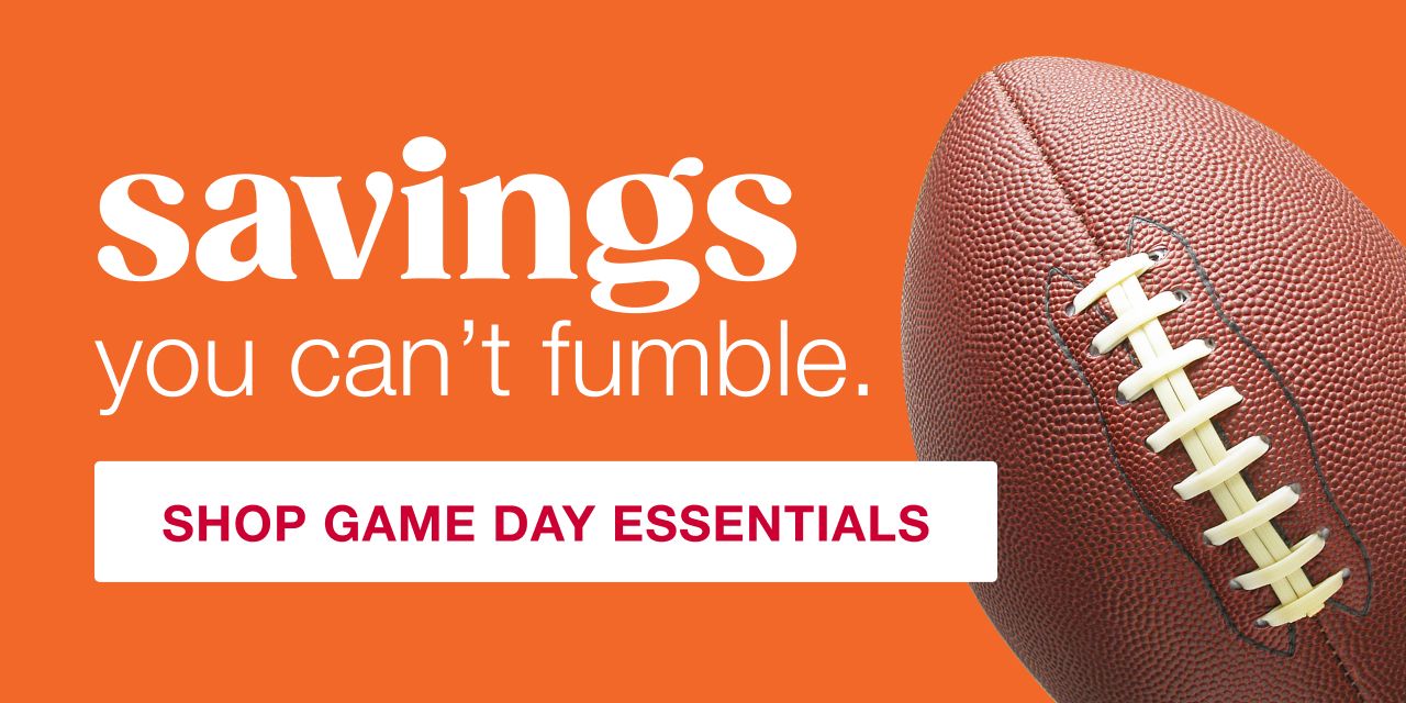 Home run savings. Get all your game-day snacks, sips & supplies here.