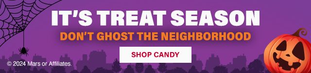 It's treat season. Don't ghost the neighborhood. Click to shop candy