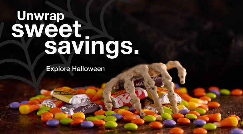 Unwrap sweet savings. Click here to explore halloween