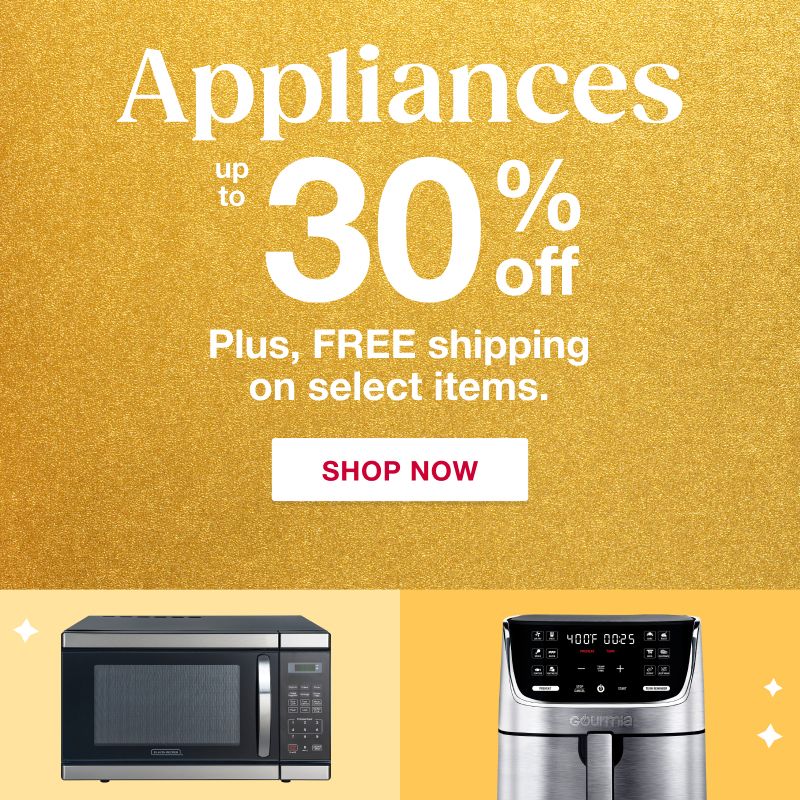 Text: Appliances up to 30% off. Plus, FREE shipping on select items. Click to shop now.