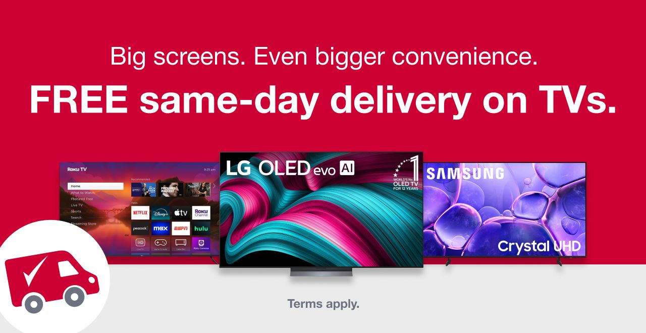 Big screens. Even bigger convenience. FREE same-day delivery on TVs. Terms apply. Shop Now