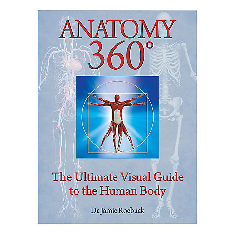 Anatomy 360: The Ultimate Visual Guide to the Human Body