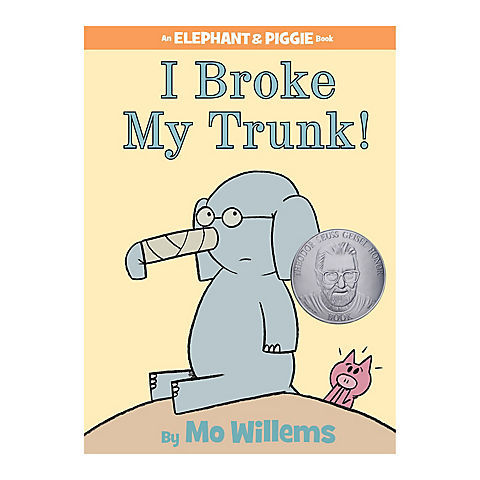 I Broke My Trunk! (an Elephant and Piggie Book)