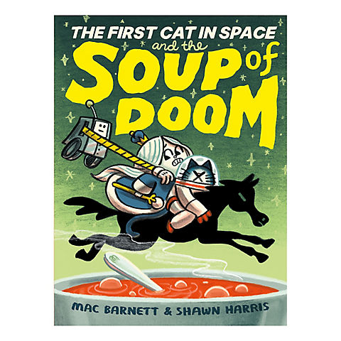 The First Cat in Space and the Soup of Doom (The First Cat in Space, 2)