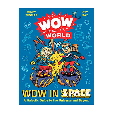 Wow in the World: Wow in Space: A Galactic Guide to the Universe and Beyond