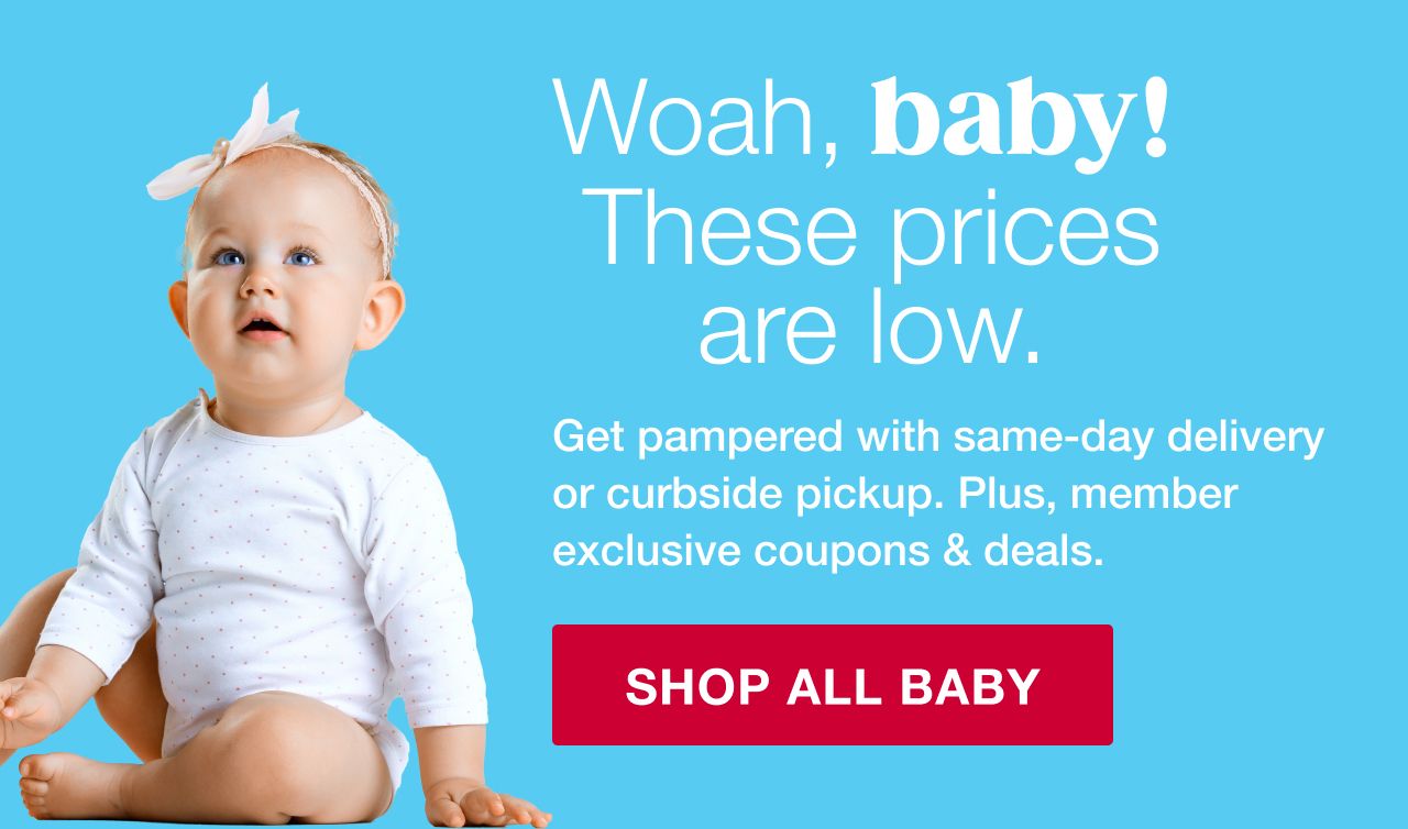 Low prices on your little one’s essentials.
