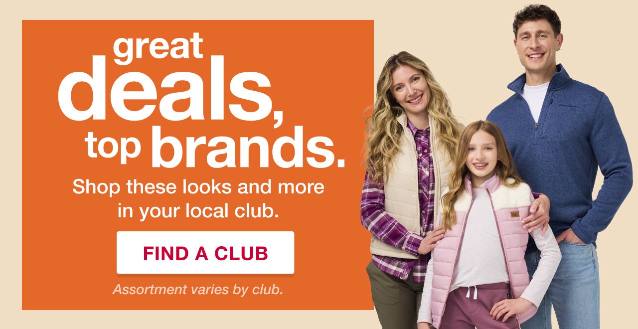 Great deals, top brands. Shop these looks and more in your club. FIND A CLUB