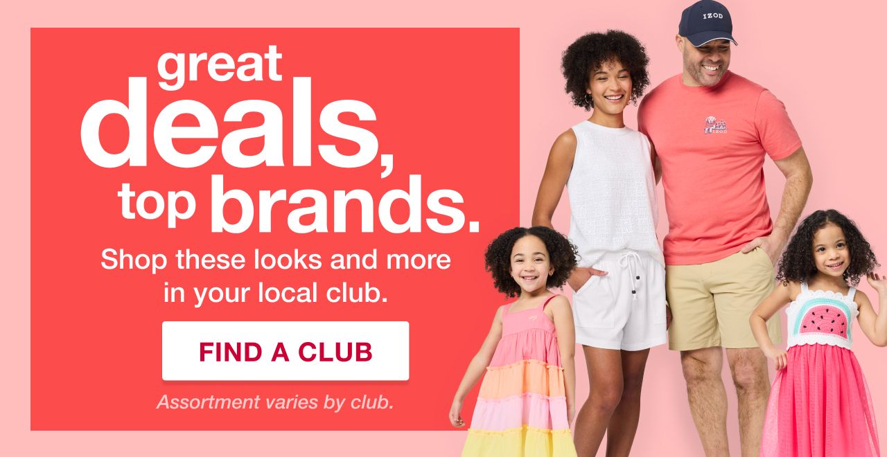 Great deals, top brands. Shop these looks and more in your club. FIND A CLUB