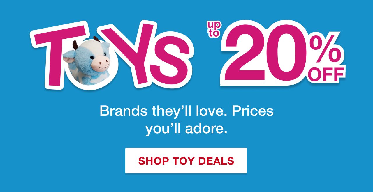 Toys up to 20% off. Shop Toy Deals.