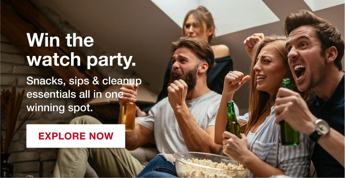 Win the watch party. Snacks, sips, and cleanup essentials all in one winning spot. Explore now