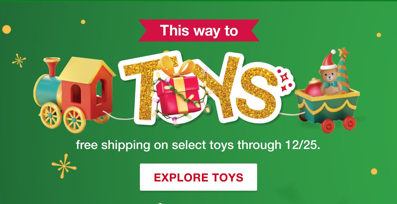 This way to Toys. FREE shipping on select toys. Explore Toys.