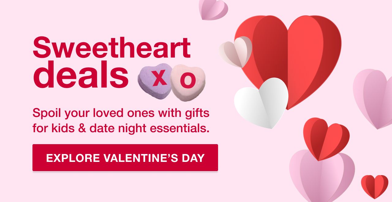 Pink background with red, white and pink hearts. Text that says "Sweetheart Deals. Spoil your loved ones with gits for kids & date night essentials." Red button with white text, "Explore Valentines Day"
