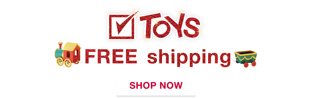 Toys. Free shipping. Shop now