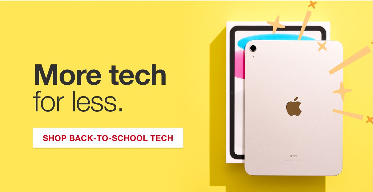More tech for less. Shop back to school tech.