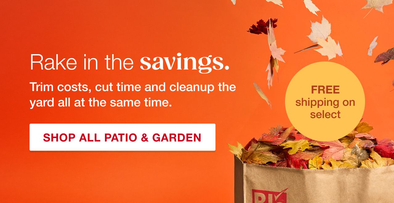 Rake in the savings. Shop Fall Cleanup & Storage