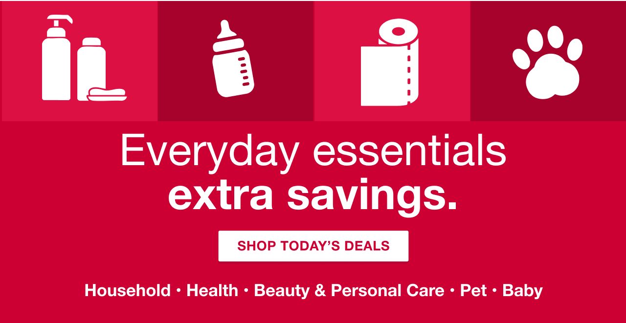 Everday essentials, extra savings. Shop Today's Deals.