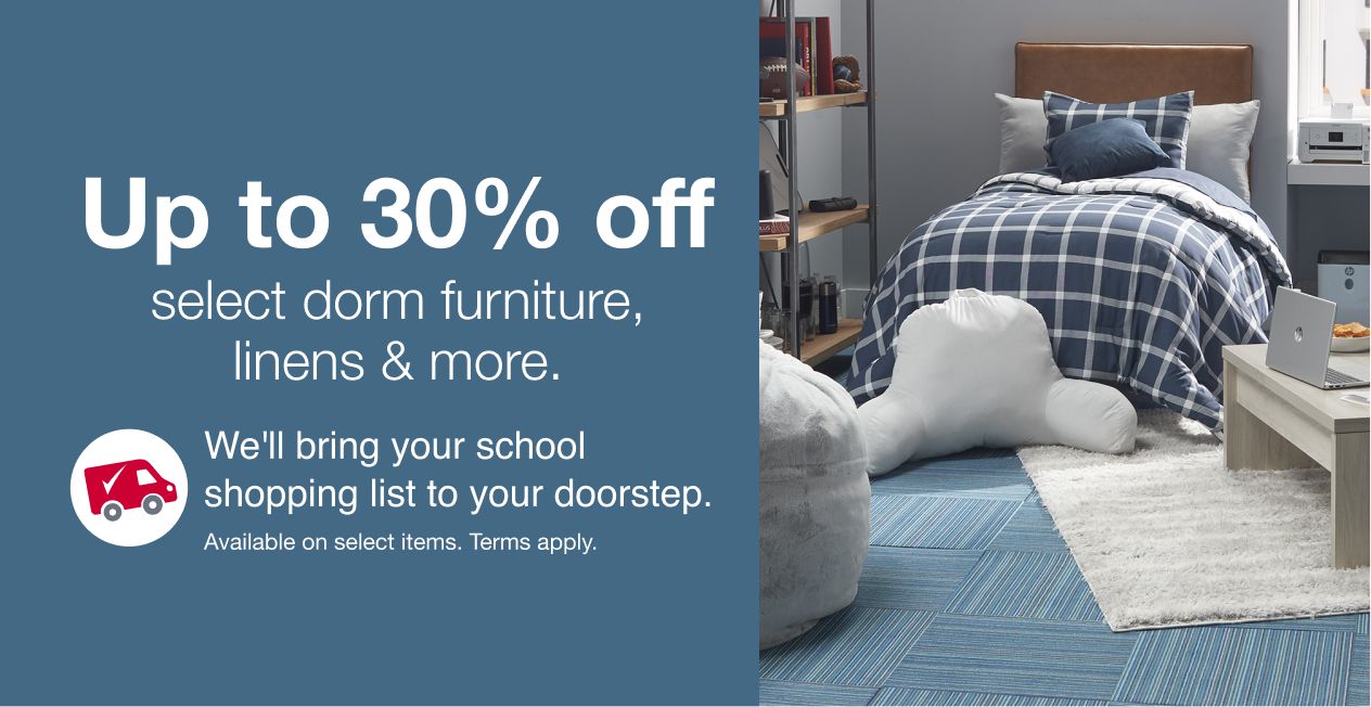 Save up to 30% on dorm furniture and more plus FREE shipping on select. Same-Day Delivery available on select.
