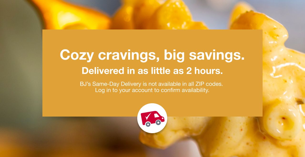 Comfort foods such as soup, mac and cheese, and more. Same-Day delivery available on select.