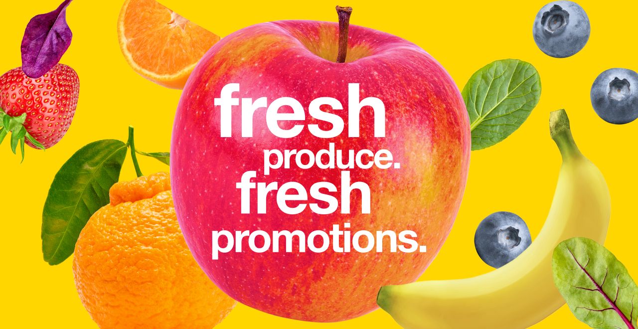 Fresh Produce. Fresh Promotions.